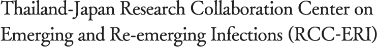 Thailand-Japan Research Collaboration Center on Emerging and Re-emerging Infections (RCC-ERI)